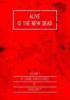 Alive Is The New Dead