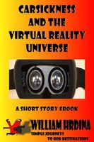 Cover of Carsickness and the Virtual Reality Universe by William Hrdina