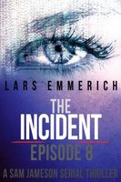 The Incident - Episode Eight