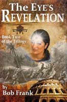 Cover of The Eye's Revelation; Book 2 of Third Eye Trilogy by Bob Frank