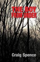 Cover of The Boy From Under by Craig Spence