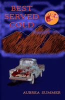 Cover of Best Served Cold by Aubrea Summer