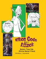 When Gods Attack..A Mystery Times Kids Series-Book 2