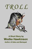 Cover of Troll, A Short Story by Wodke Hawkinson