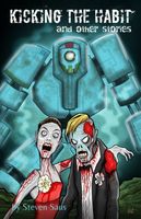 Cover of Kicking the Habit and Other Stories by Steven Saus