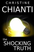 Cover of The Shocking Truth by Christine Chianti