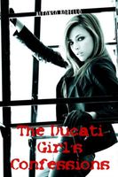 The Ducati Girl's Confessions