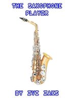 Cover of The Saxophone Player by Zvi Zaks