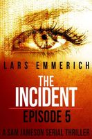 The Incident - Episode Five
