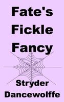 Fate's Fickle Fancy