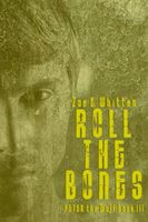 Cover of Roll the Bones by Zoe E. Whitten