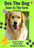 Dex The Dog Goes To The Farm