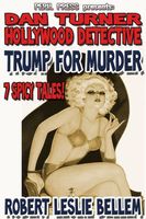 Trump For Murder - 7 Spicy Tales!