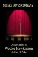 Cover of Misery Loves Company by Wodke Hawkinson