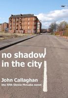 Cover of No Shadow In The City by John Callaghan