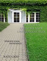 Augustus and the Late Unpleasantness, Episode Four