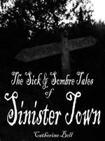 The Sick & Sombre Tales of Sinister Town