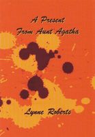 Cover of A Present From Aunt Agatha by Lynne Roberts