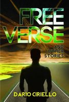Cover of Free Verse and Other Stories by Dario Ciriello
