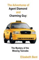 Cover of The Mystery of the Missing Taxicabs by Elizabeth Bent