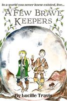 Cover of A Few Brave Keepers by Lucille Travis