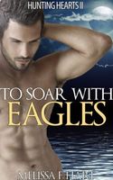 Cover of To Soar with Eagles by Melissa F. Hart
