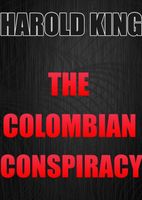The Colombian Conspircy