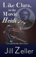 Cover of Like Clara, in the Movie Heidi by Jill Zeller