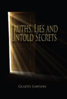 Cover of Truths, Lies and Untold Secrets by Gladys Lawson
