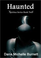 Cover of Haunted, a Paranormal Romance by Dana Michelle Burnett