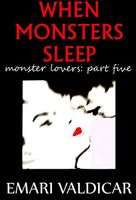Cover of When Monsters Sleep by Emari Valdicar