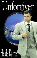 Cover of Unforgiven by Heide Katros
