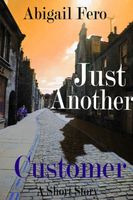 Cover of Just Another Customer by Abigail Fero