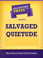 Cover of Salvaged Quietude by Ruth Pettite