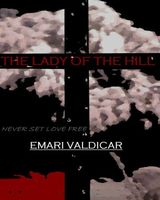 Cover of The Lady of the Hill by Emari Valdicar