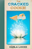 Cover of The Cracked Cookie by Karla Locke