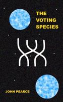 Cover of The Voting Species by John Pearce