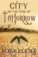 Cover of City on the Edge of Tomorrow by Derek Elkins