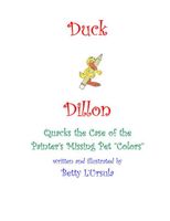 Cover of The Case of the Painter's Missing Pet Colors by Betty L'Ursula