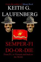 Cover of Semper-Fi-Do-Or-Die by Keith G. Laufenberg