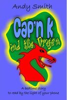 Cover of Cap'n K and the Dragon by Andy Smith