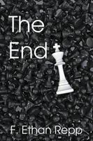 Cover of The End by F. Ethan Repp