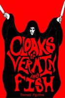 Cover of Cloaks of Vermin and Fish by Forrest Aguirre