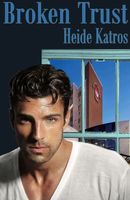 Cover of Broken Trust by Heide Katros