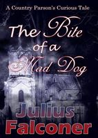 The Bite of a Mad Dog: A Country Parson's Curious Tale