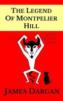 The Legend of Montpelier Hill
