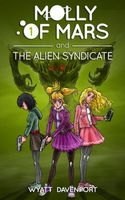 Cover of Molly of Mars and the Alien Syndicate by Wyatt Davenport