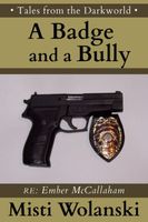 Cover of A Badge and a Bully by Misti Wolanski