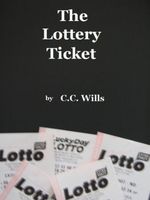 Cover of The Lottery Ticket by C.C. Wills