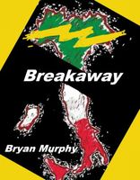 Cover of Breakaway by Bryan Murphy